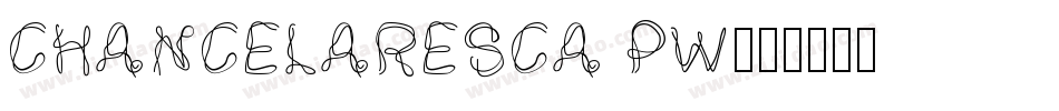 chancelaresca pw字体转换